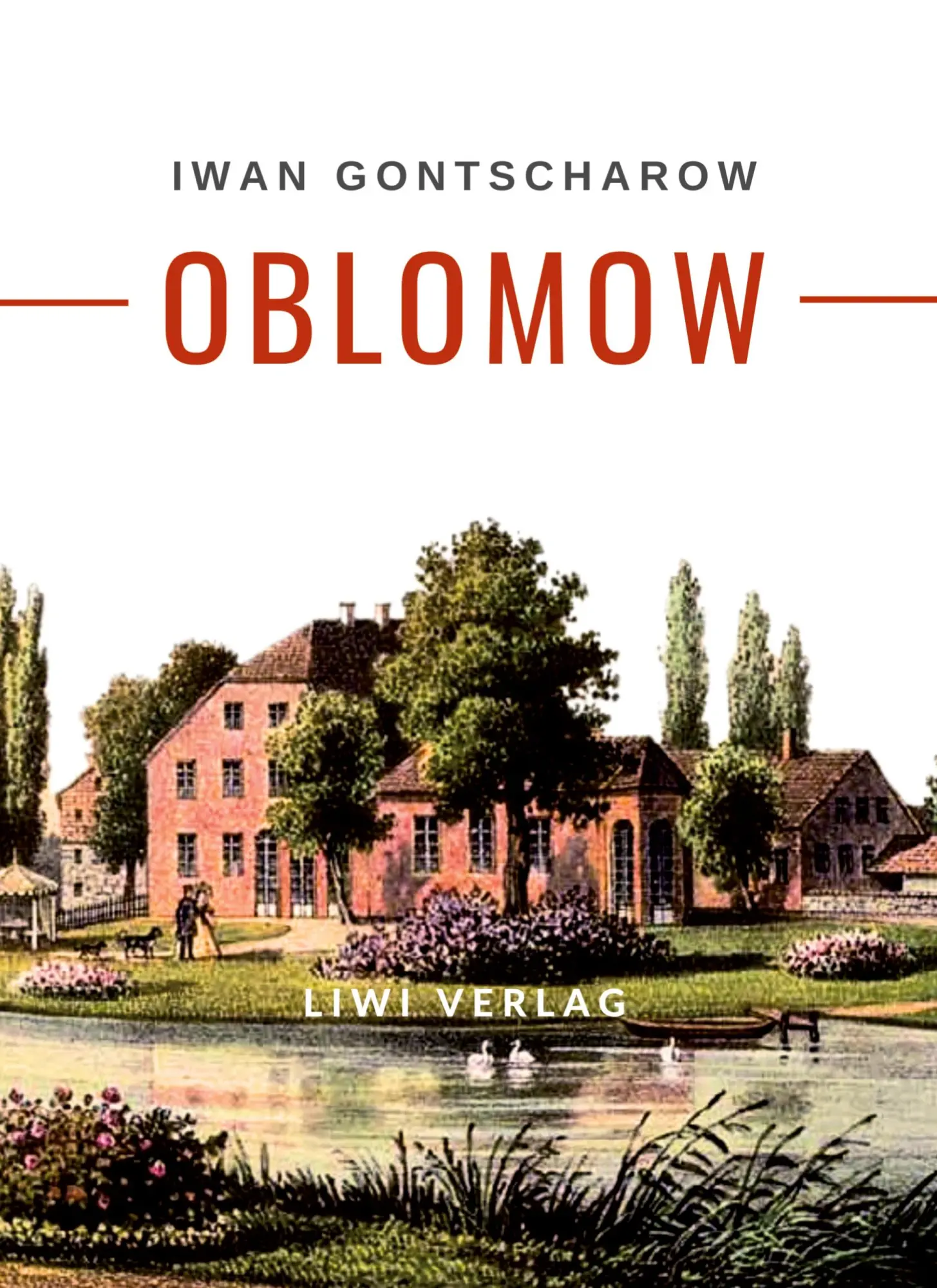 Cover: 9783965429390 | Iwan Gontscharow: Oblomow. Vollständige Neuausgabe | Iwan Gontscharow