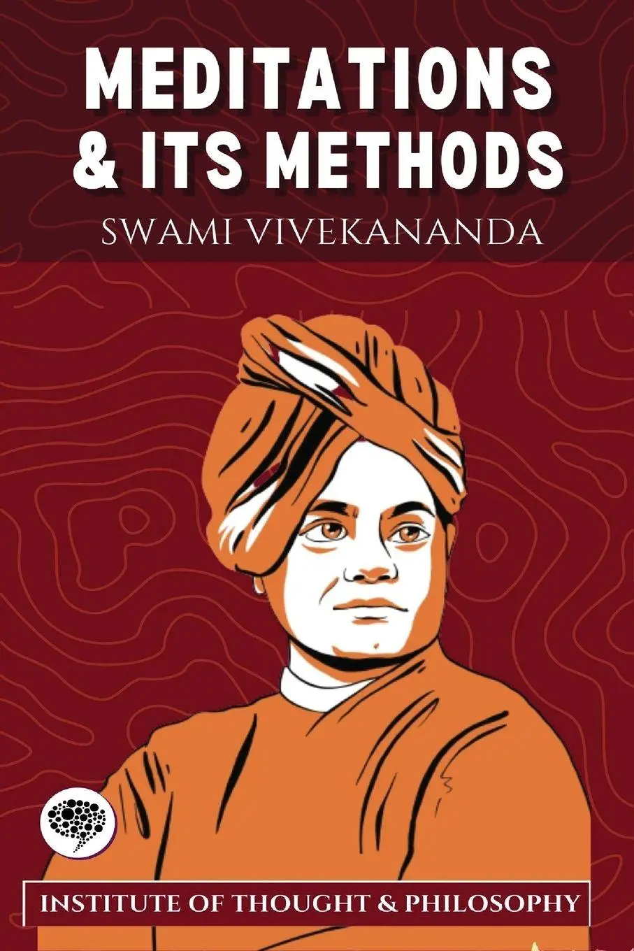 Cover: 9789363119390 | Meditation and its Methods (by ITP Press) | Swami Vivekananda (u. a.)