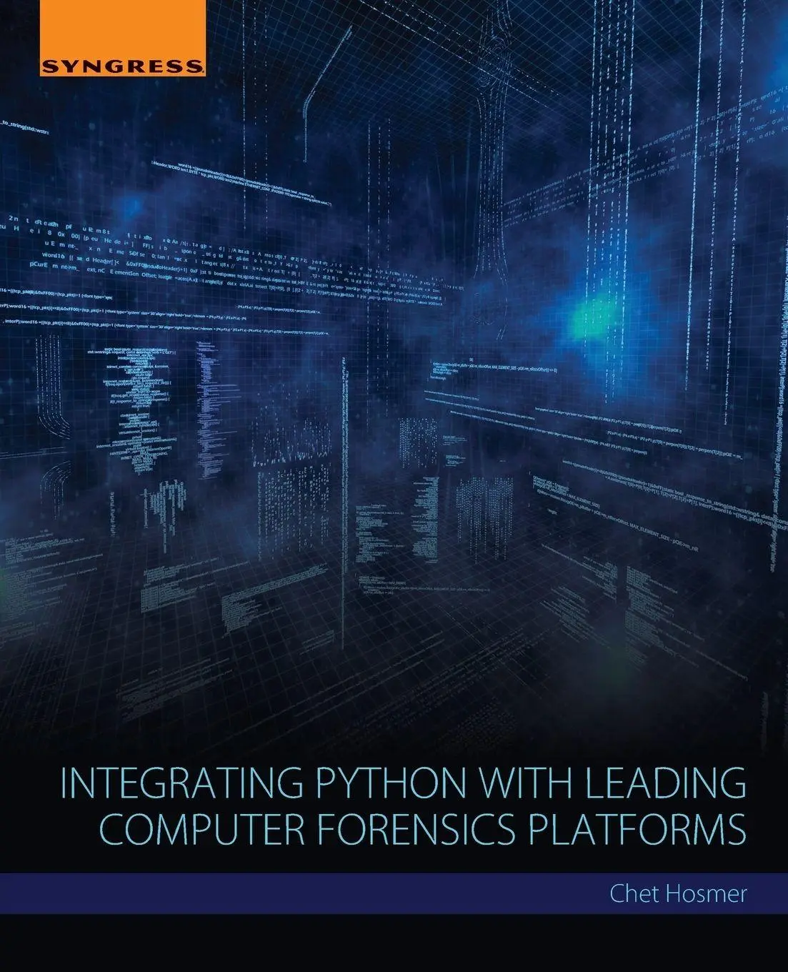 Syngress Integrating Python With Leading Computer Forensics Platforms