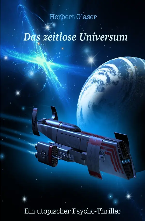 Cover: 9783818759490 | Das zeitlose Universum | Ein utopischer Psycho-Thriller. DE | Glaser