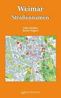 Cover: 9783939399490 | Weimarer Straßennamen | Gitta/Wagner, Rainer Günther | Taschenbuch