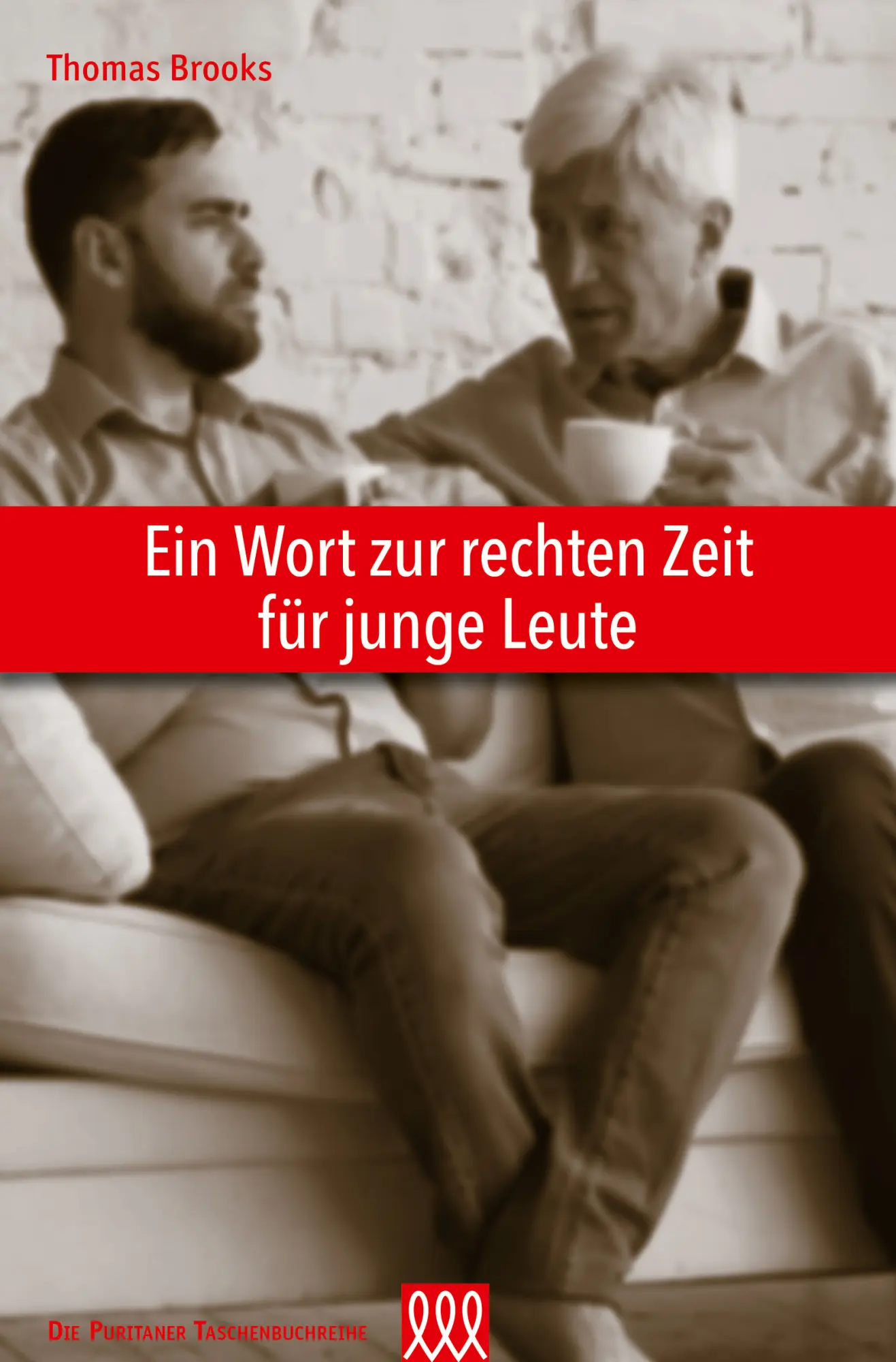 Cover: 9783944799490 | Ein Wort zur rechten Zeit für junge Leute | Thomas Brooks | Buch