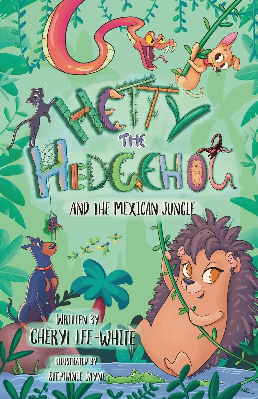Cover: 9781916889590 | Hetty the Hedgehog and the Mexican Jungle | Cheryl Lee-White | Buch