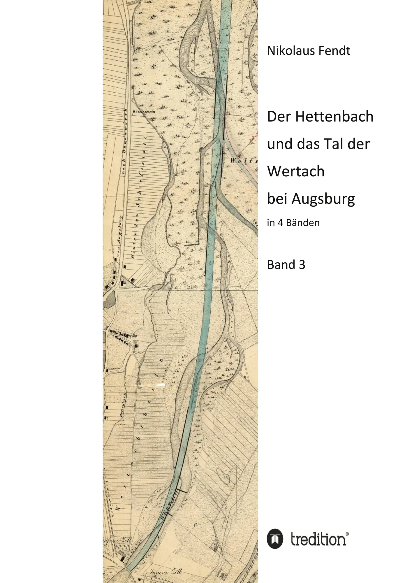 Cover: 9783347199590 | Der Hettenbach und das Tal der Wertach bei Augsburg - Band 3 | Fendt