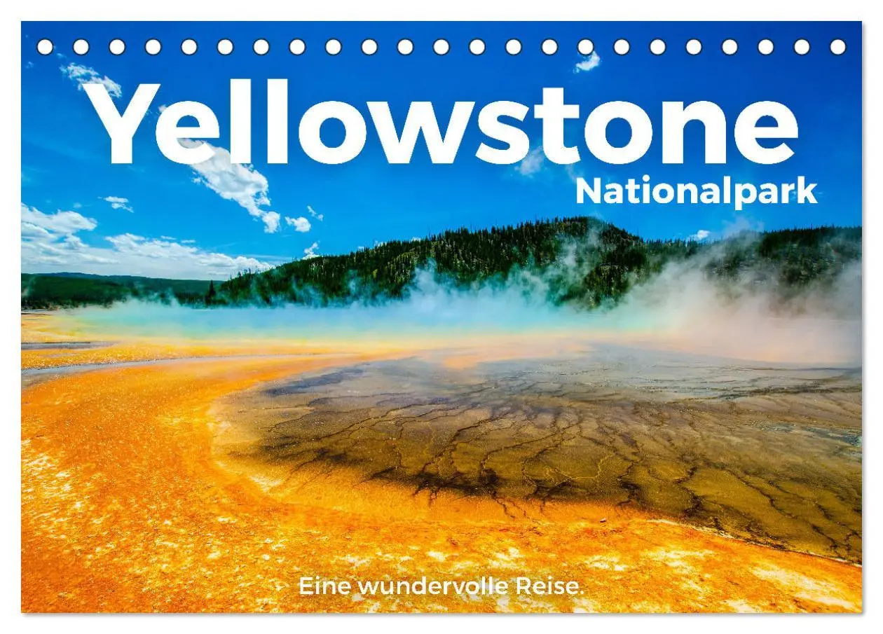 Cover: 9783457609590 | Yellowstone Nationalpark - Eine wundervolle Reise. (Tischkalender...