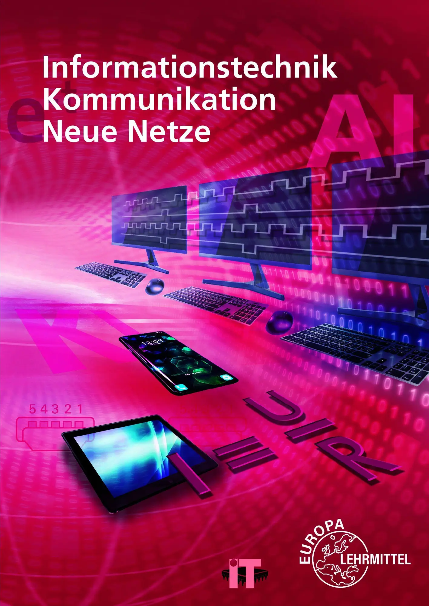 Informationstechnik, Kommunikation, Neue Netze