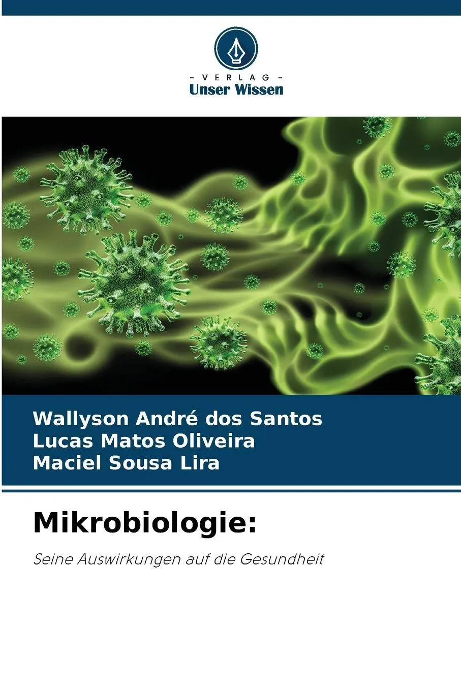 Cover: 9786209119590 | Mikrobiologie: | Seine Auswirkungen auf die Gesundheit | Taschenbuch
