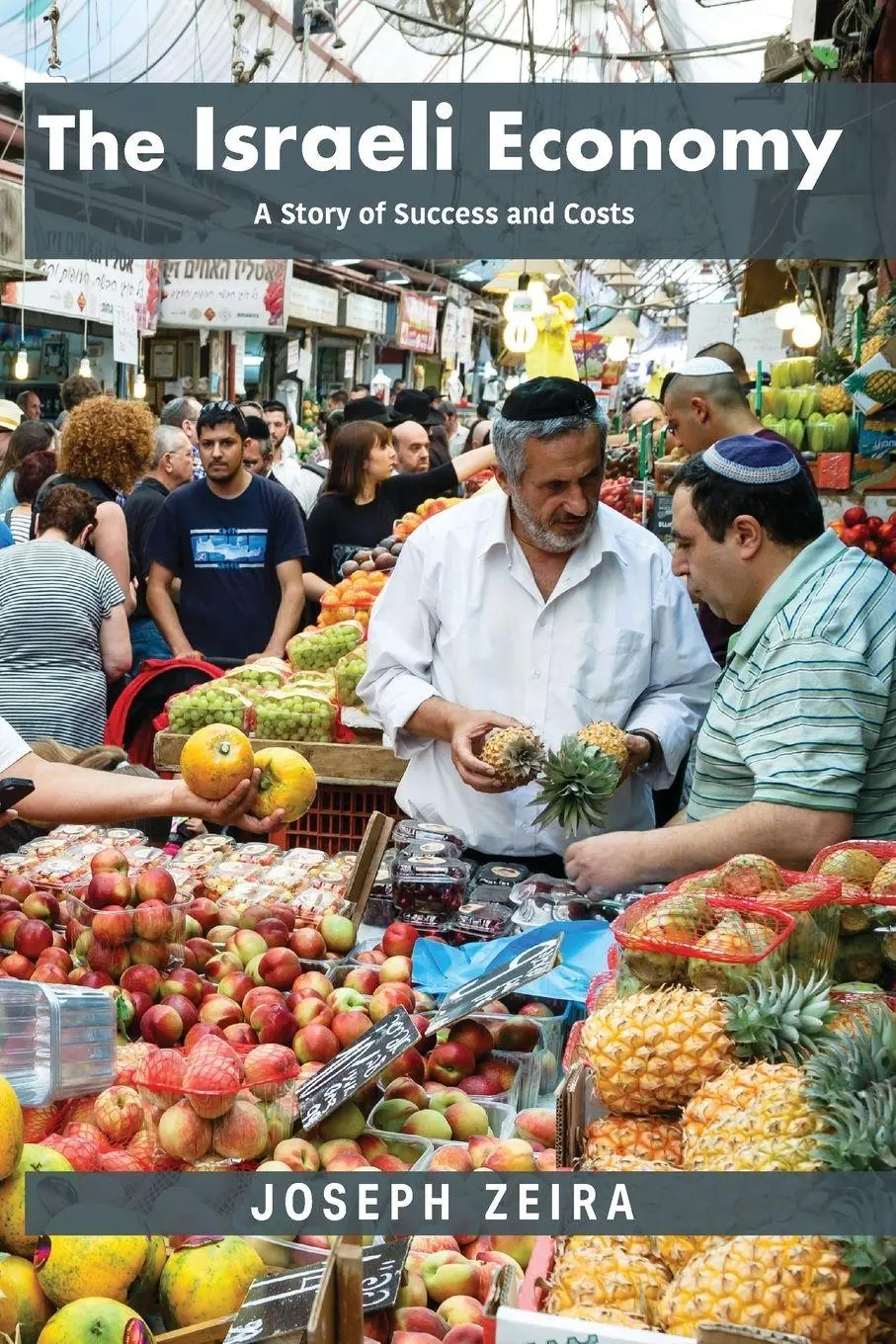 Cover: 9780691229690 | The Israeli Economy | A Story of Success and Costs | Joseph Zeira