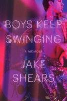 Cover: 9781785589690 | Shears, J: Boys Keep Swinging | A Memoir | Jake Shears | Buch | 2018