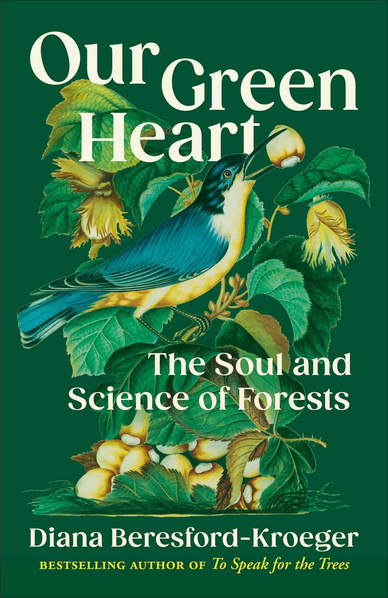 Cover: 9781039009790 | Our Green Heart | The Soul and Science of Forests | Beresford-Kroeger