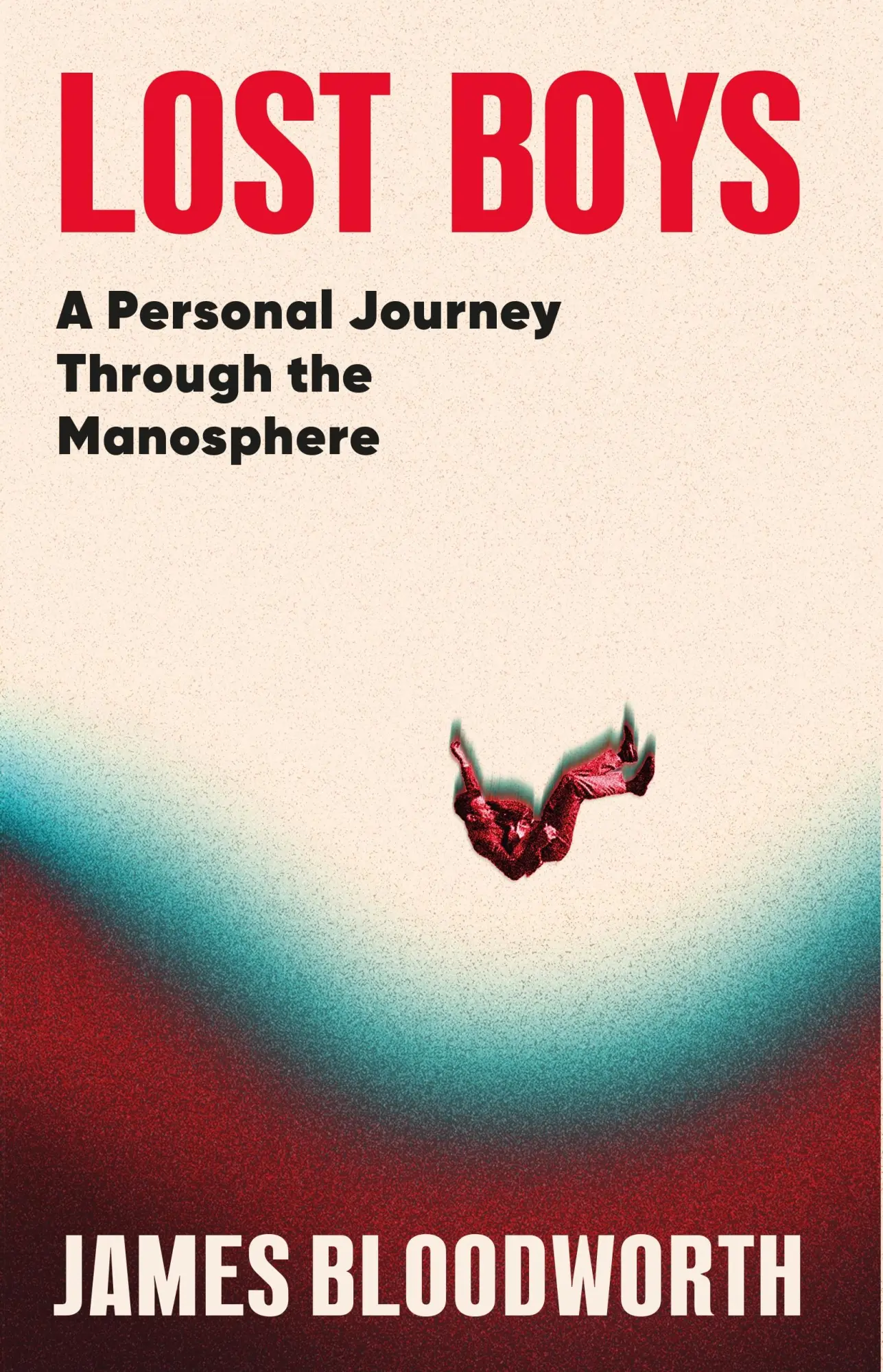 Cover: 9781786499790 | Lost Boys | A Personal Journey Through the Manosphere | Bloodworth