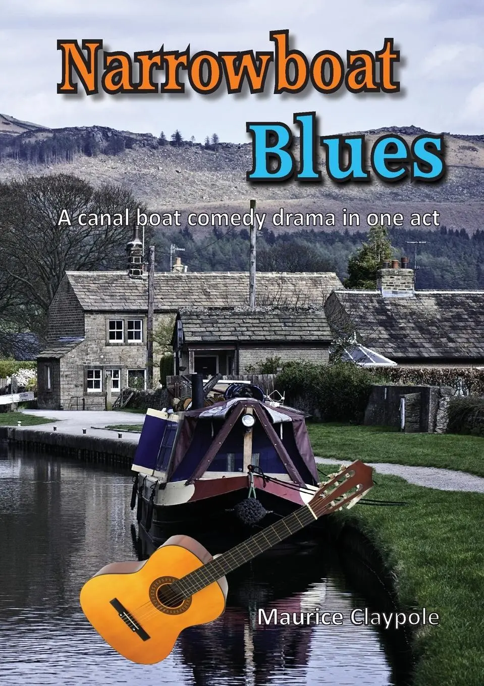 Cover: 9781911369790 | Narrowboat Blues | A canal boat comedy drama in one act | Claypole