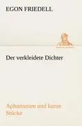 Cover: 9783842489790 | Der verkleidete Dichter. Aphorismen und kurze Stücke | Egon Friedell