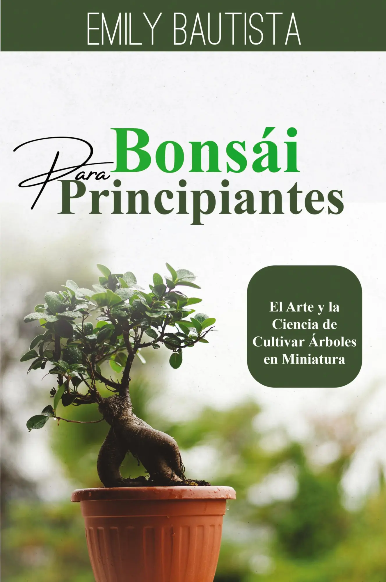 Cover: 9798868959790 | Bonsái para Principiantes | Emily Bautista | Taschenbuch | Spanisch