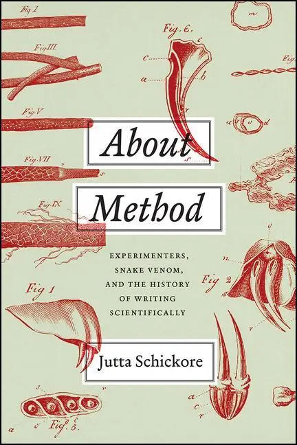 Cover: 9780226759890 | About Method – Experimenters, Snake Venom, and the History of...