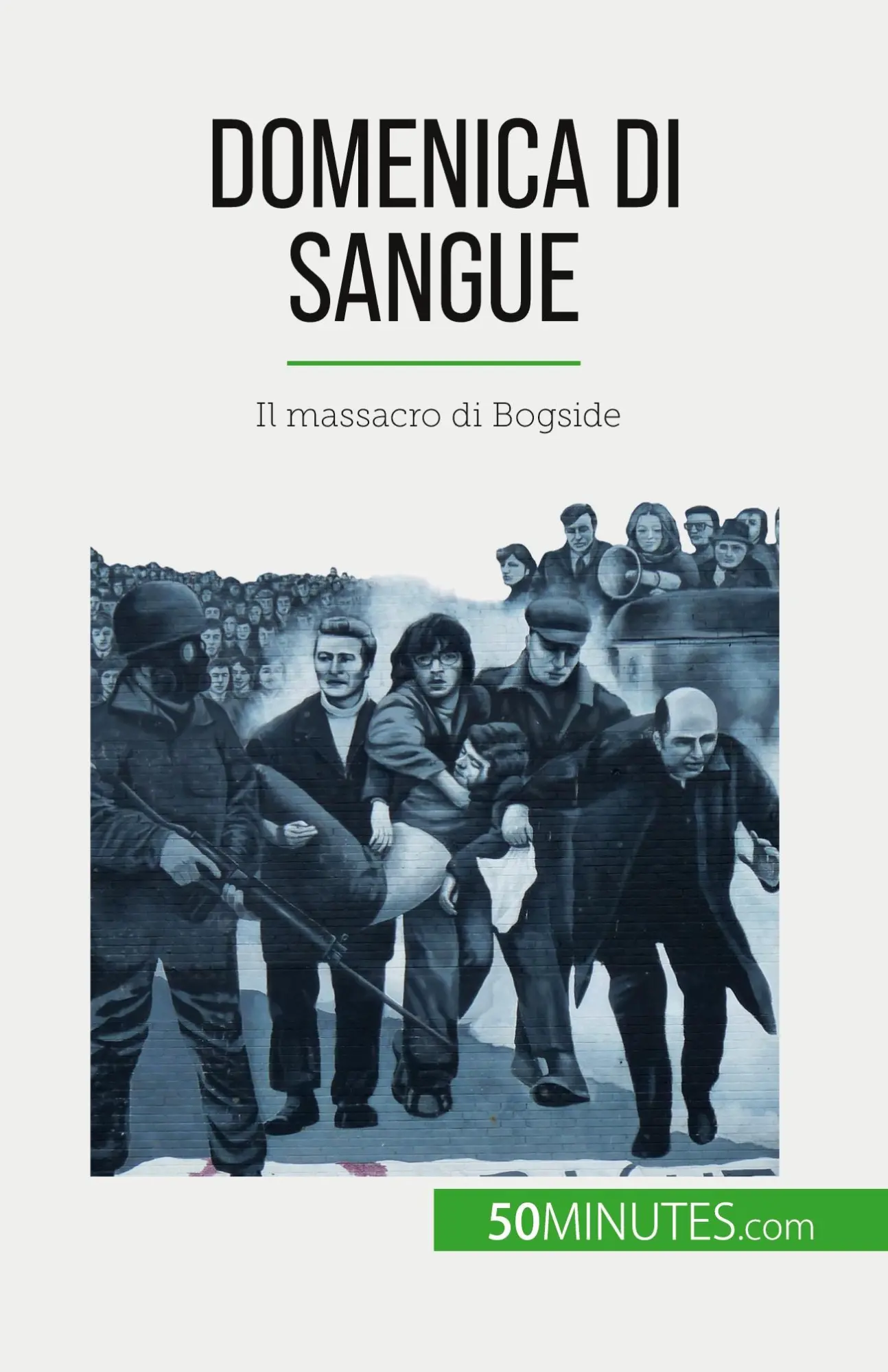 Domenica di sangue: Il massacro di Bogside