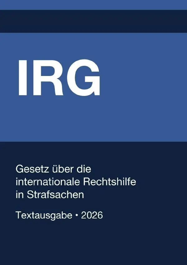 Cover: 9783565279890 | IRG - Gesetz über die internationale Rechtshilfe in Strafsachen...