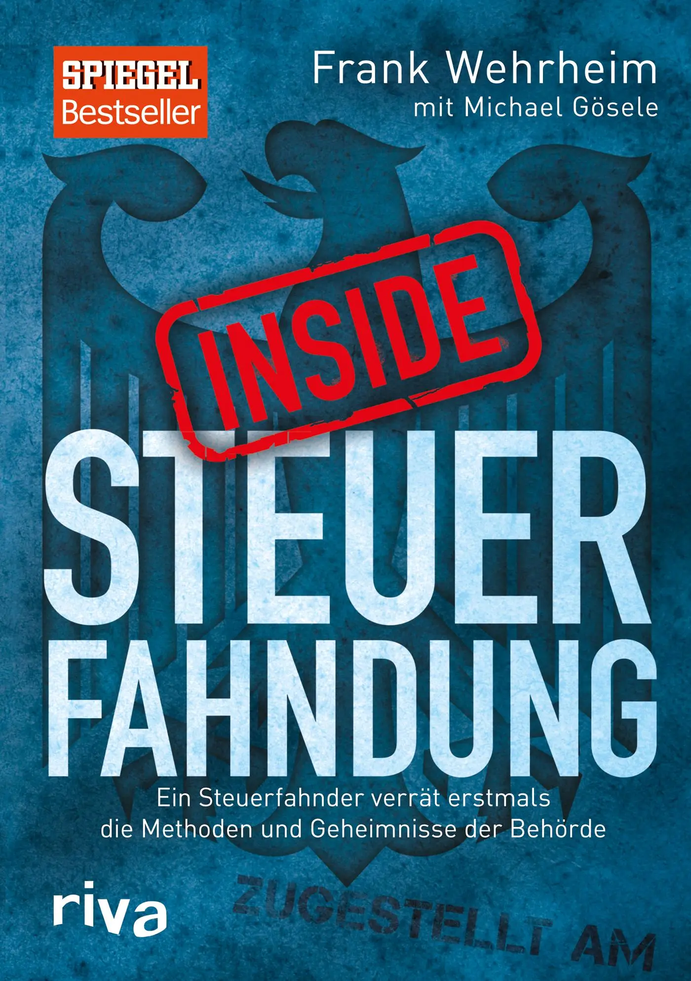 Cover: 9783868839890 | Inside Steuerfahndung | Frank Wehrheim (u. a.) | Taschenbuch | 248 S.