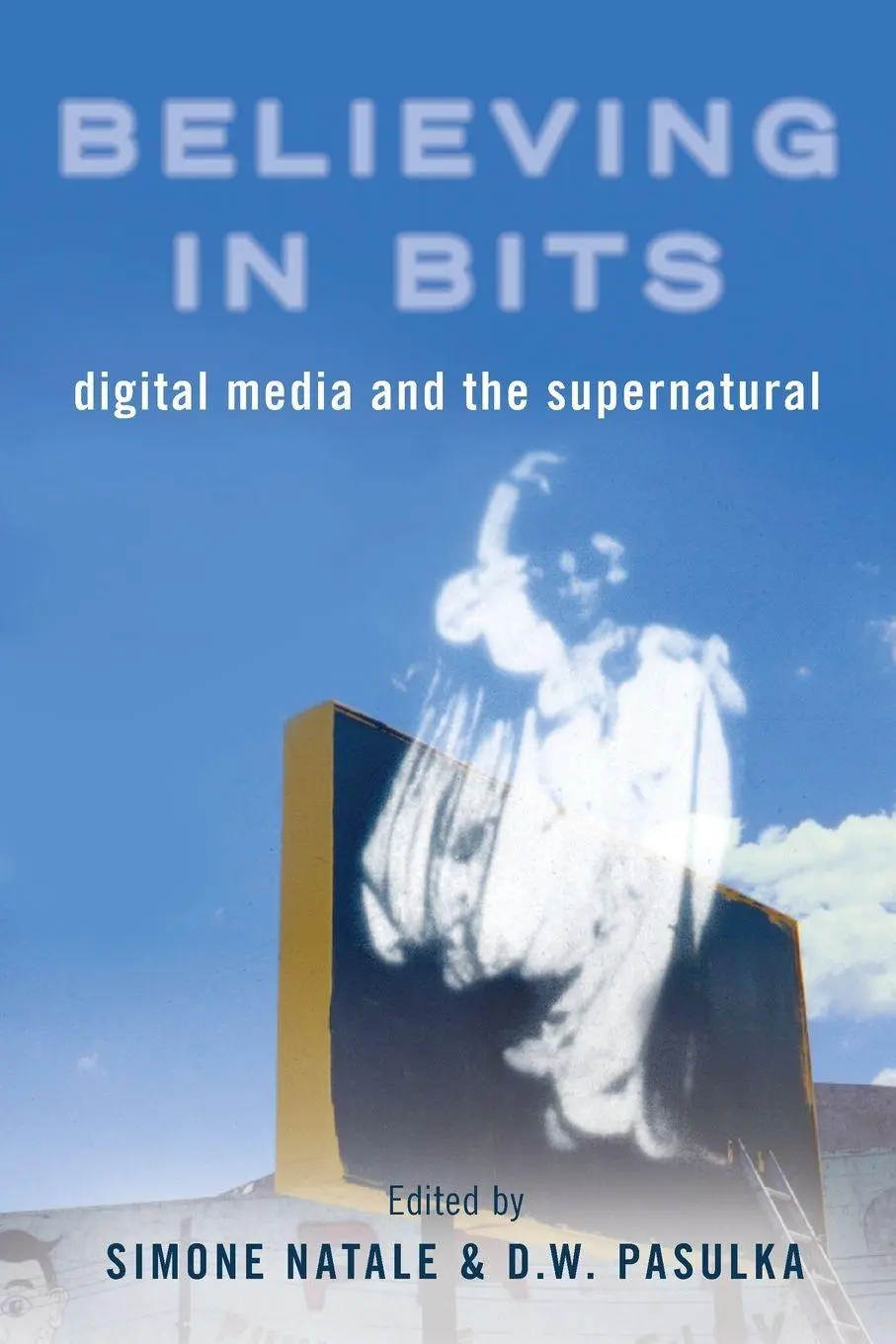Cover: 9780190949990 | Believing in Bits | Digital Media and the Supernatural | Taschenbuch