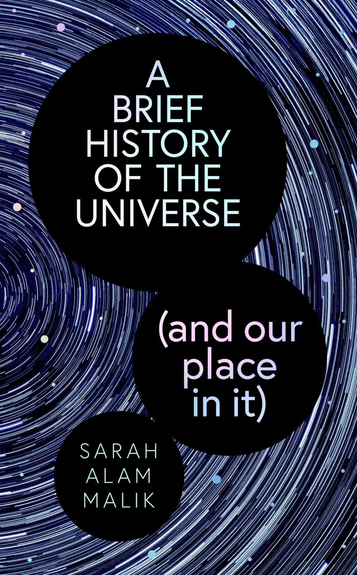 Cover: 9781398539990 | Brief History of the Universe (and our place in it) | Sarah Alam Malik