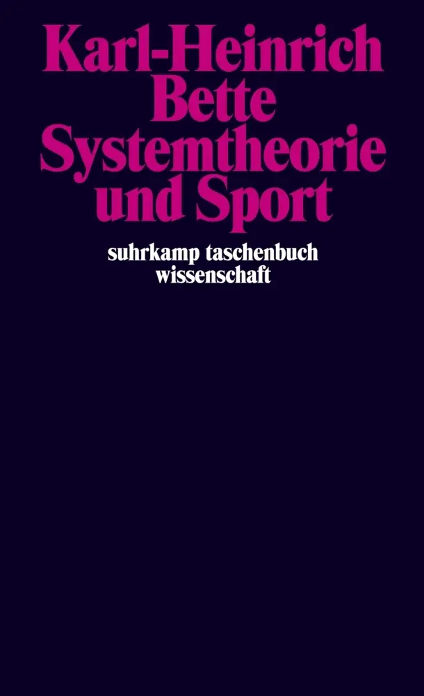 Cover: 9783518289990 | Systemtheorie und Sport | Karl-Heinrich Bette | Taschenbuch | 307 S.