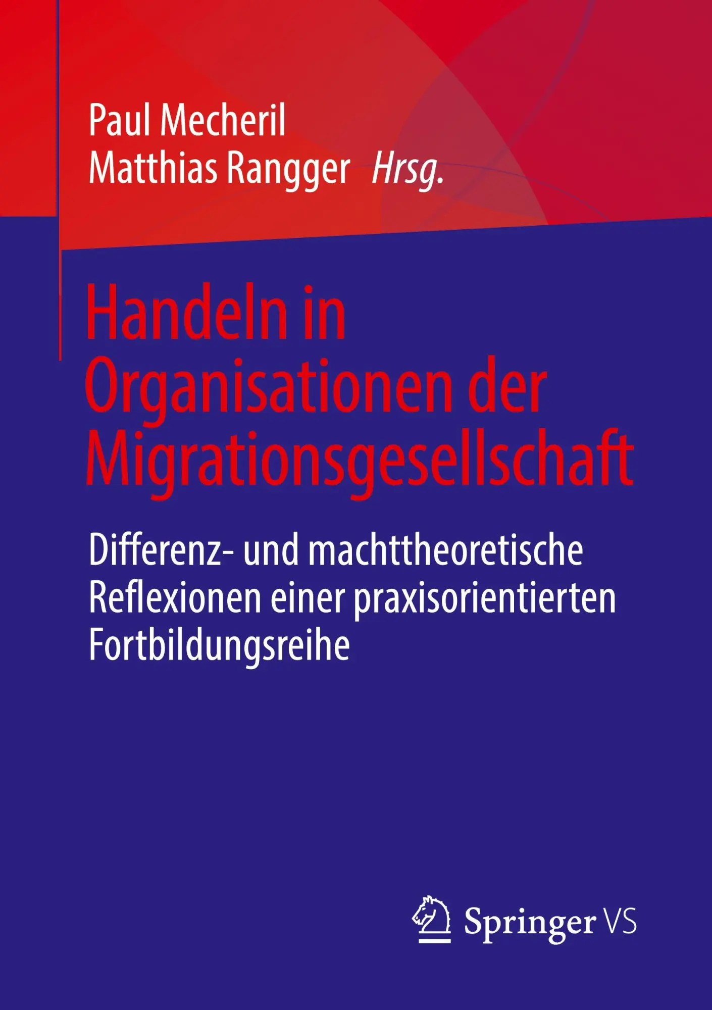Cover: 9783658189990 | Handeln in Organisationen der Migrationsgesellschaft | Rangger (u. a.)