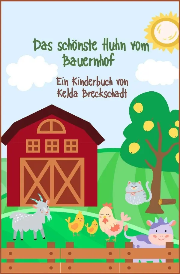 Cover: 9783754979990 | Das schönste Huhn vom Bauernhof | Kelda Breckschadt | Taschenbuch