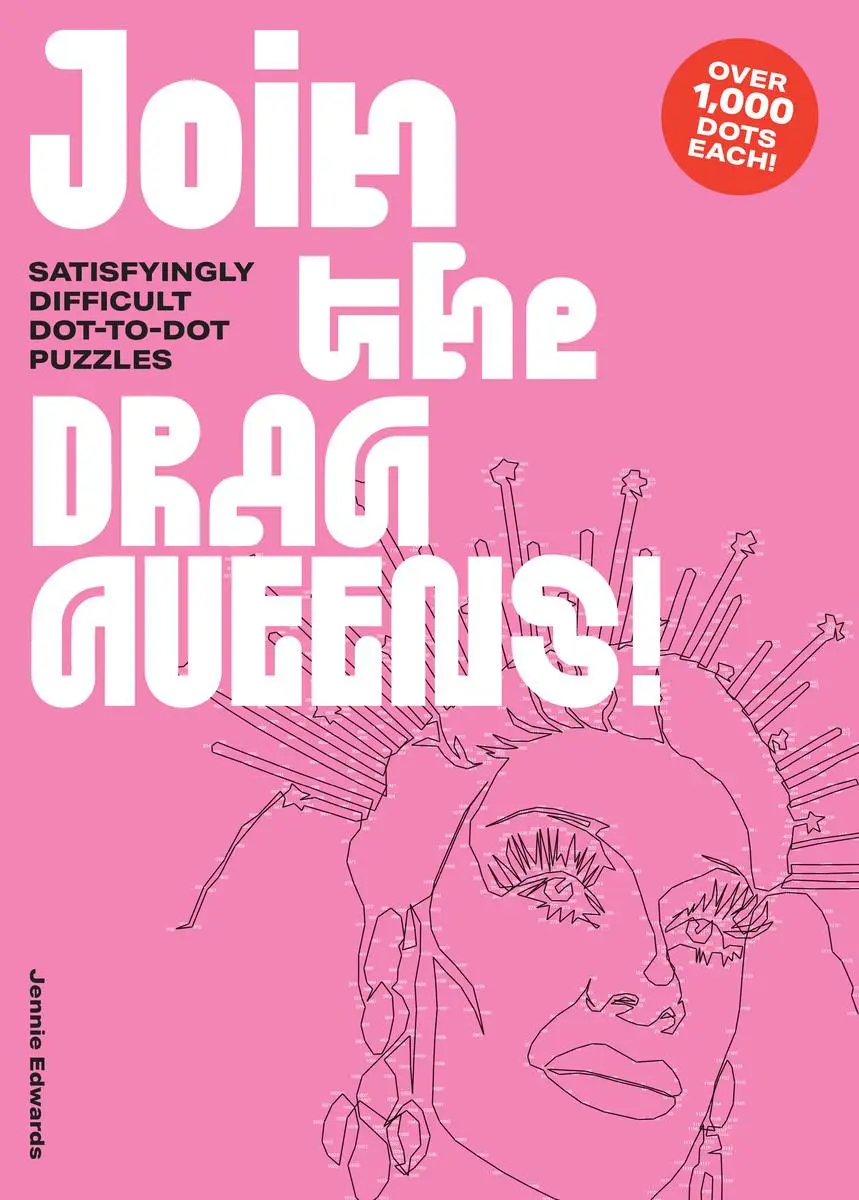 Bild: 9781837760091 | Join the Drag Queens! | Satisfyingly Difficult Dot-to-Dot Puzzles