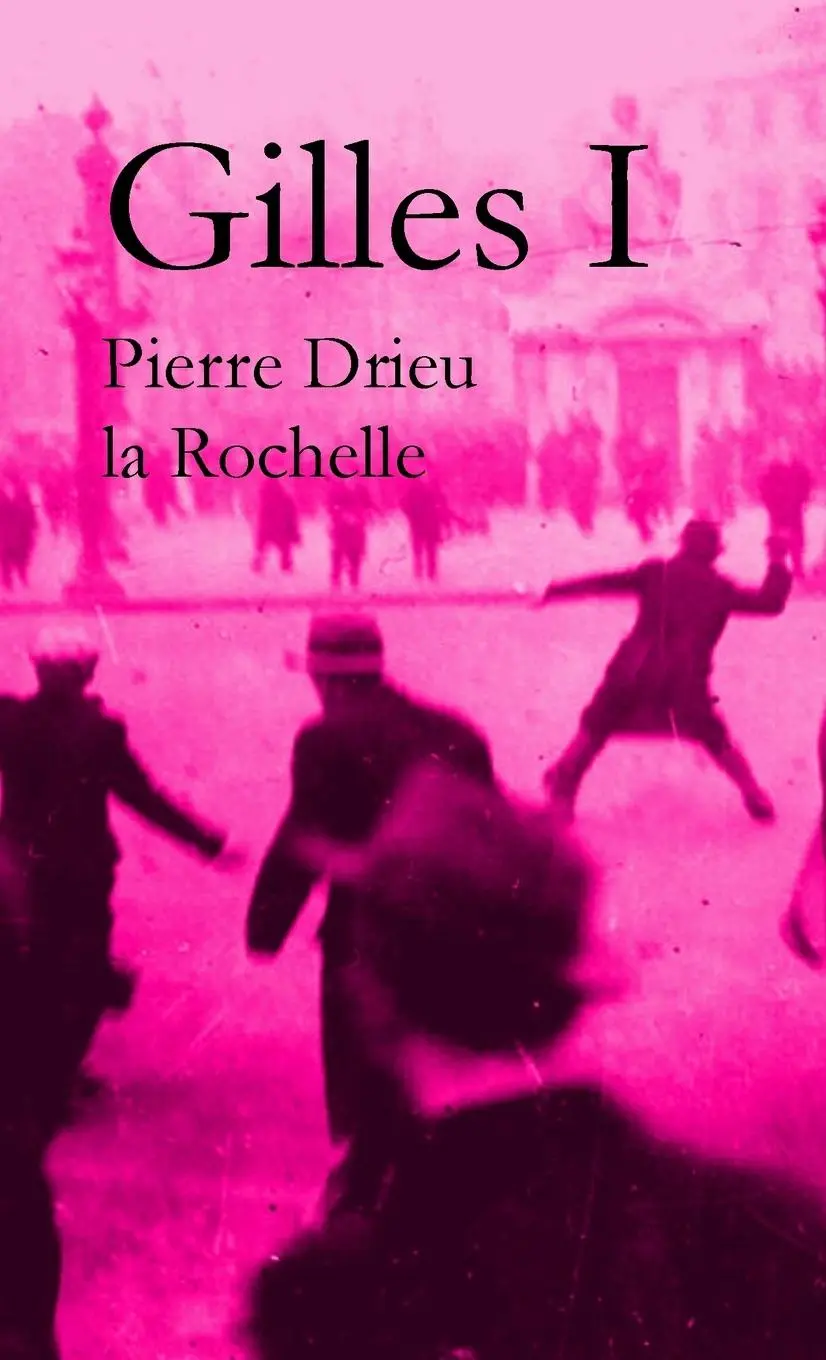 Cover: 9781998070091 | Gilles by Pierre Drieu la Rochelle (Volume I) | Rochelle (u. a.)
