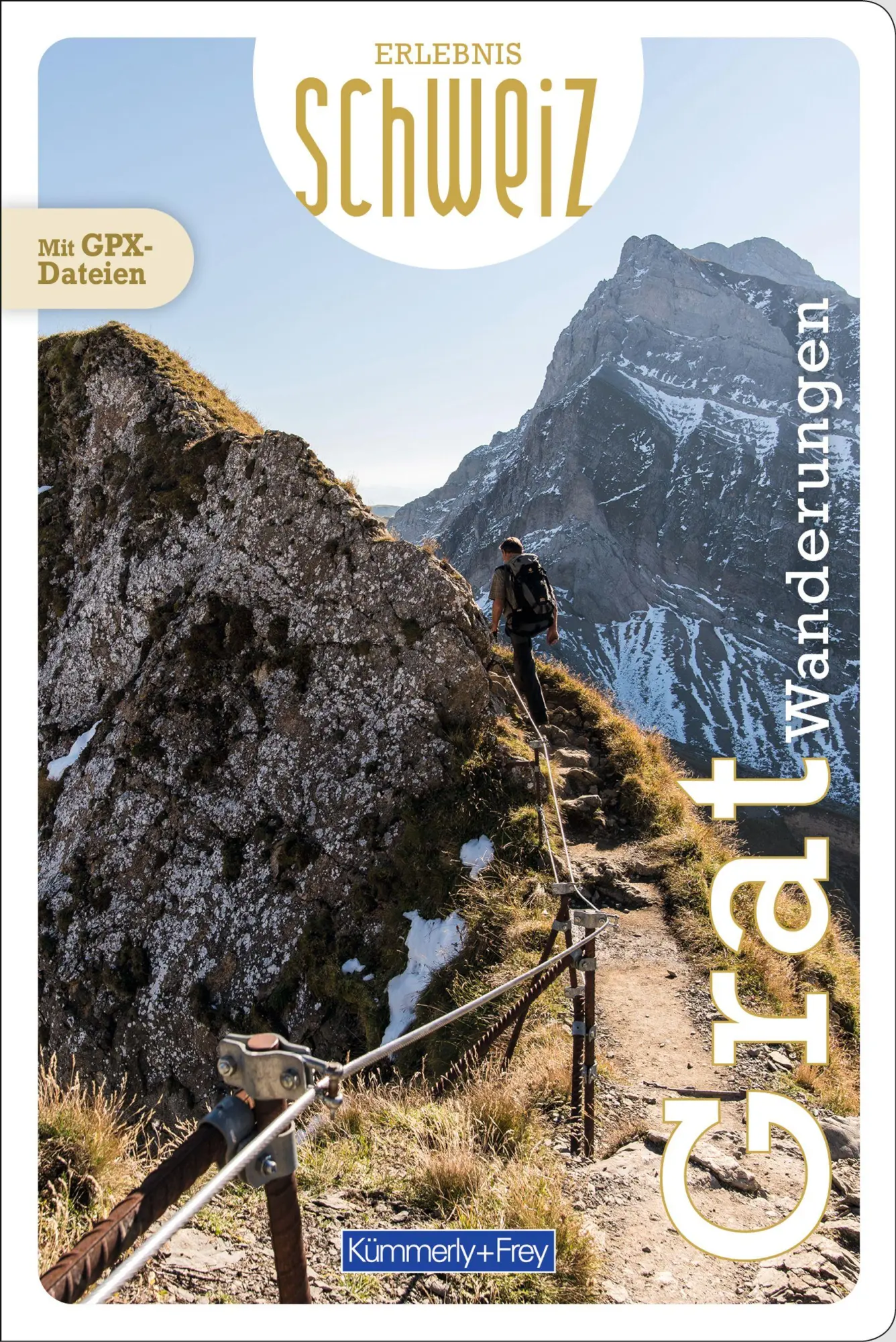 Cover: 9783259300091 | Kümmerly+Frey Erlebnis Schweiz Gratwanderungen - Wanderführer | Buch