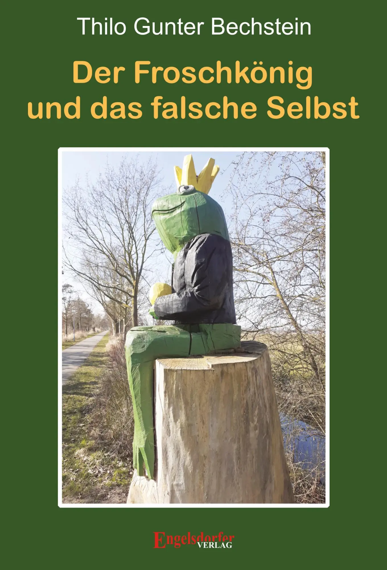 Cover: 9783690950091 | Der Froschkönig und das falsche Selbst | Thilo Gunter Bechstein | Buch
