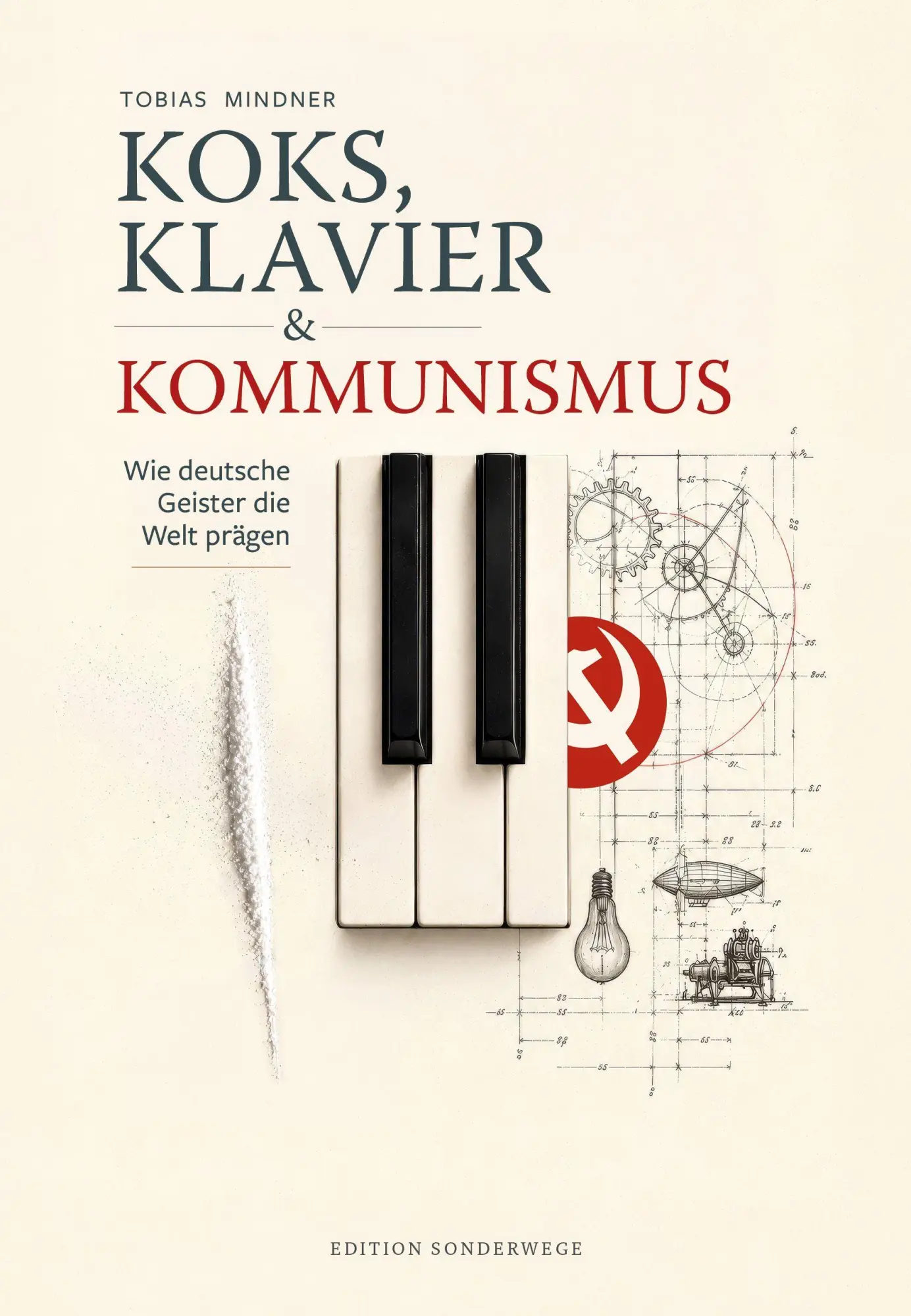 Cover: 9783691180091 | Koks, Klavier &amp; Kommunismus | Wie deutsche Geister die Welt prägen