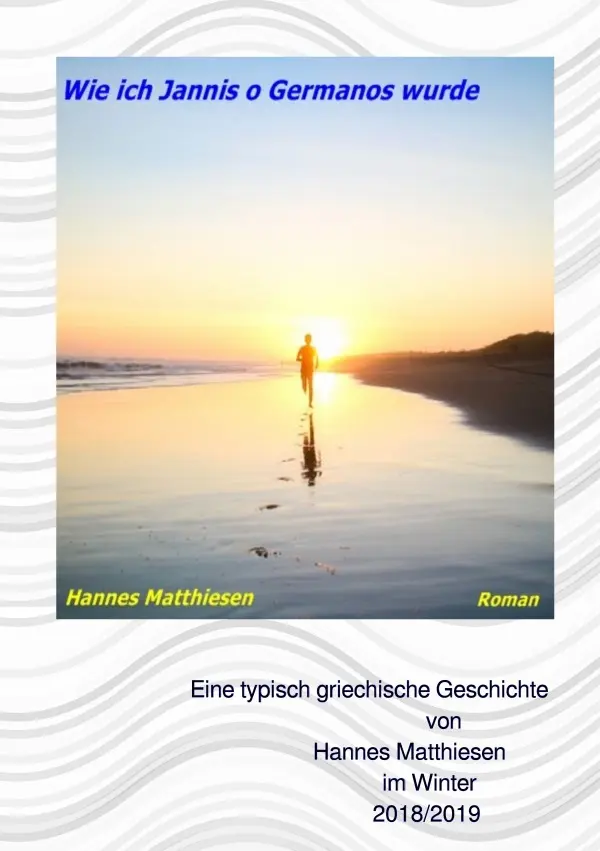 Cover: 9783748530091 | Wie ich Jannis o Germanos wurde | Hannes Matthiesen | Taschenbuch