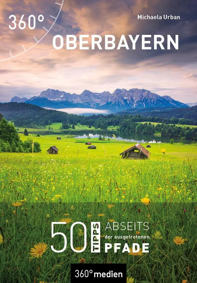 Cover: 9783968550091 | Oberbayern | 50 Tipps abseits der ausgetretenen Pfade | Michaela Urban