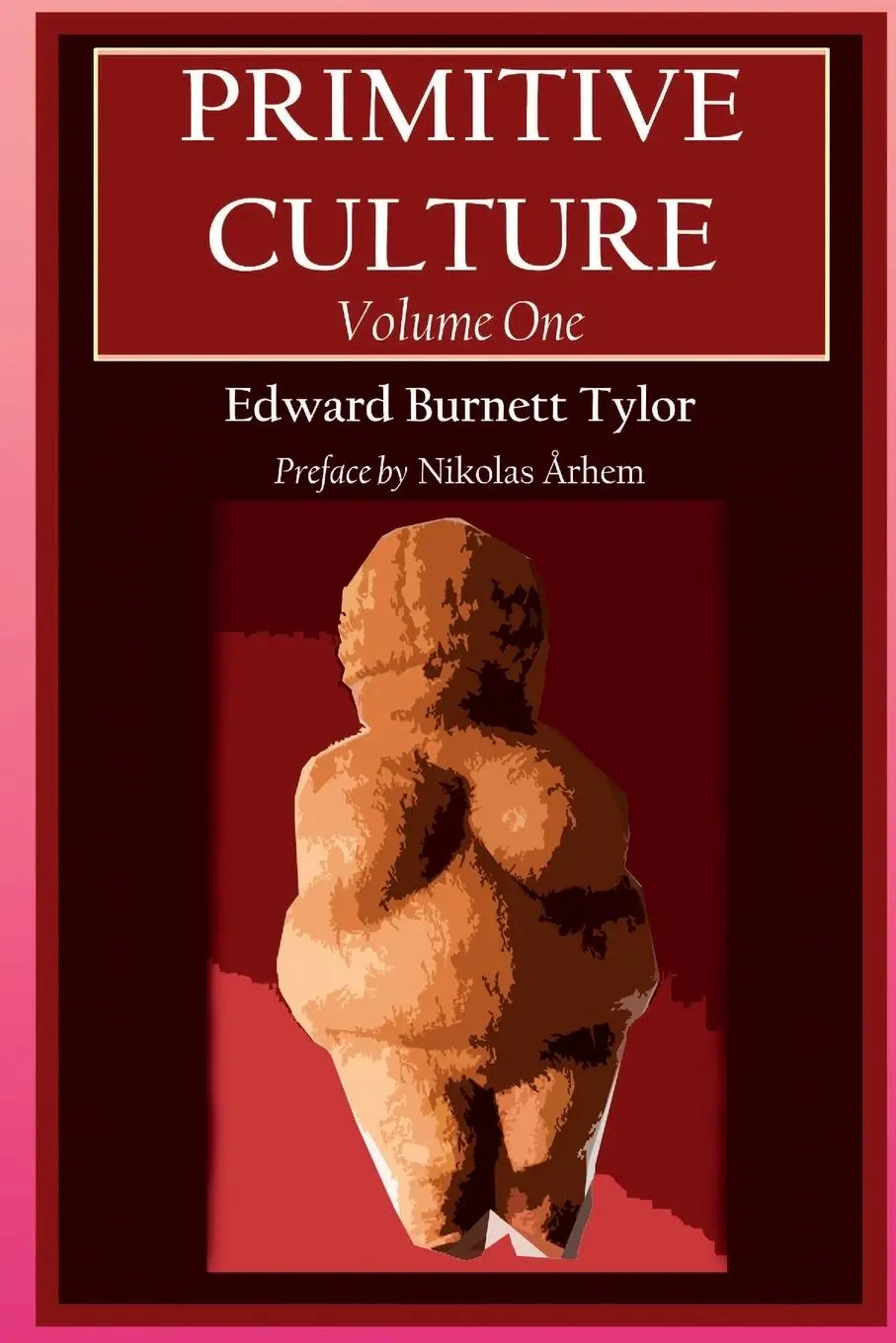 Cover: 9789198940091 | Primitive Culture - Volume One | Edward Burnett Tylor | Taschenbuch