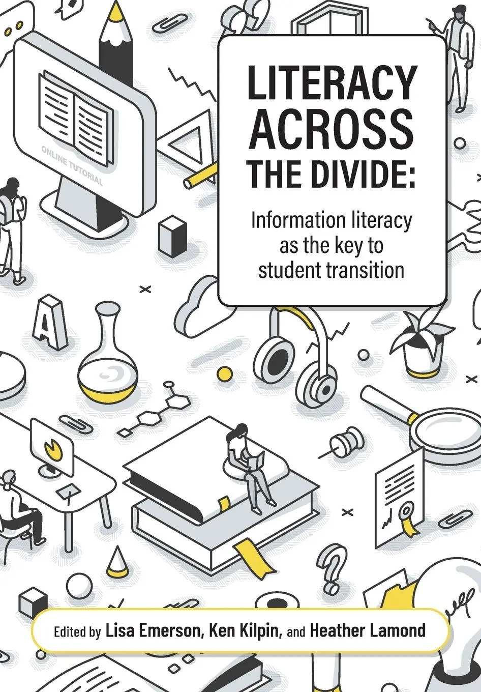 Cover: 9781990040191 | Literacy across the divide: Information literacy as the key to...