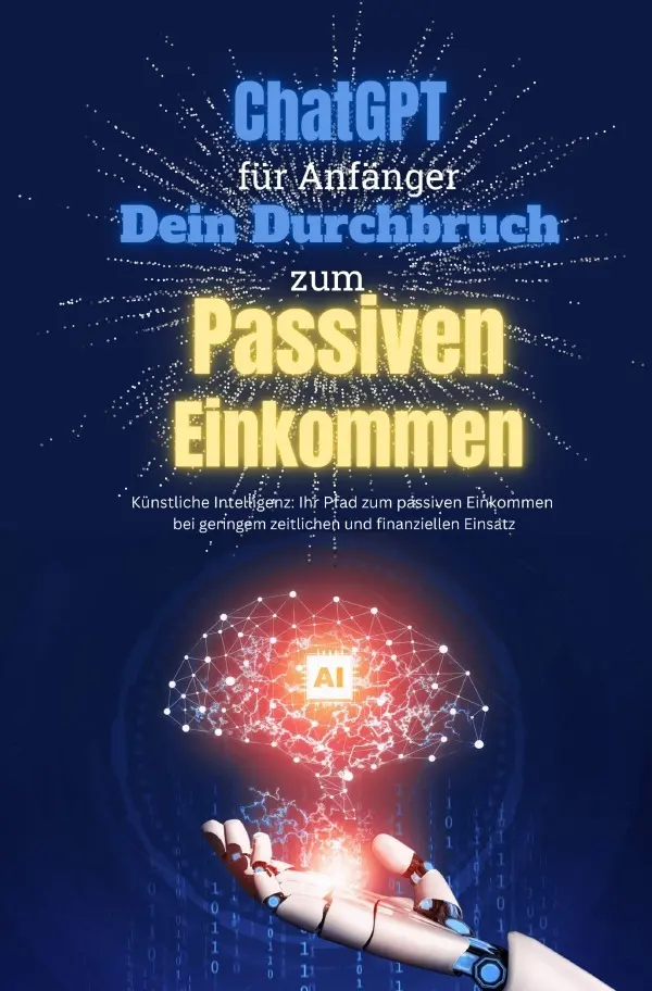 Cover: 9783758420191 | ChatGPT Meisterkurs: 1.000EUR in nur 8 Wochen mit Künstlicher...