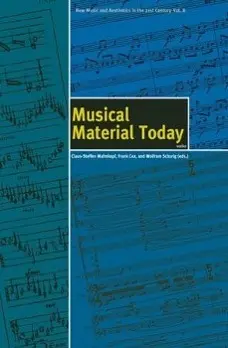 Cover: 9783936000191 | Musical Material Today | Claus-Steffen Mahnkopf (u. a.) | Taschenbuch