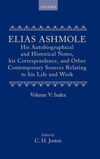 Ashmole, E: ELIAS ASHMOLE HIS AUTOBIOGRAPH