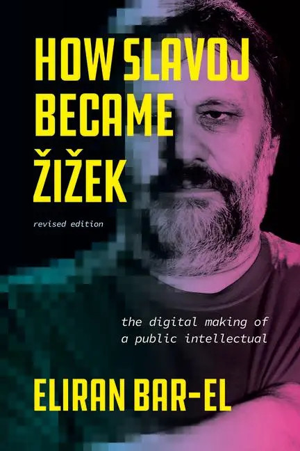 Cover: 9780226840291 | How Slavoj Became Zizek | The Digital Making of a Public Intellectual
