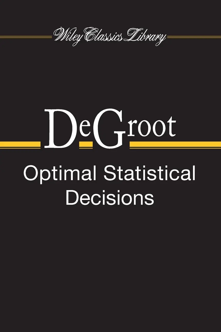Cover: 9780471680291 | Optimal Statistical Decisions | Morris H deGroot | Taschenbuch | 2004