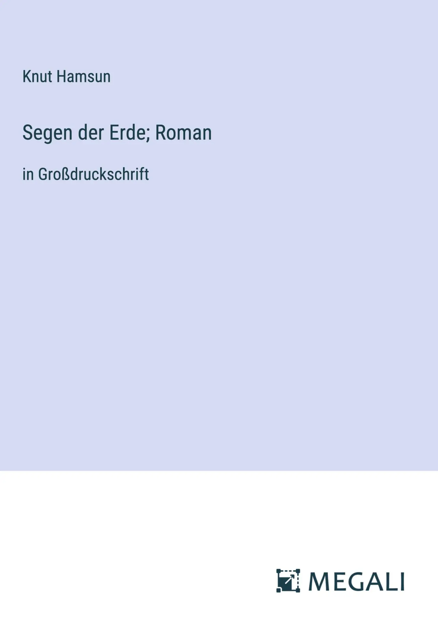 Cover: 9783387300291 | Segen der Erde; Roman | in Großdruckschrift | Knut Hamsun | Buch