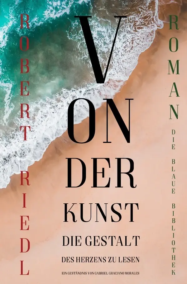 Cover: 9783748510291 | Von der Kunst die Gestalt des Herzens zu lesen | Robert Riedl | Buch