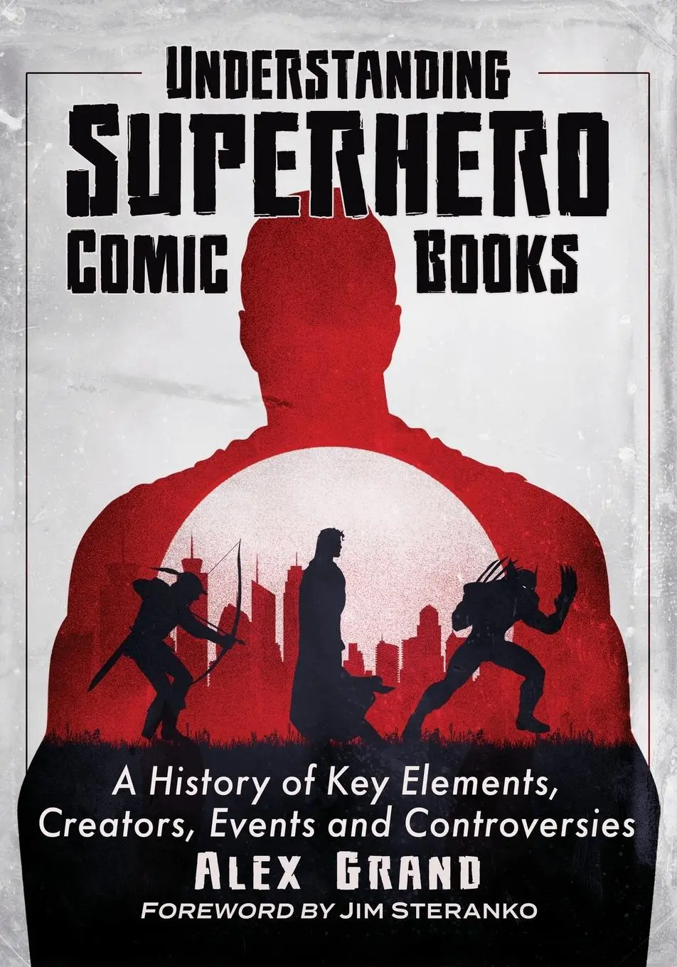Cover: 9781476690391 | Understanding Superhero Comic Books | Alex Grand | Taschenbuch | 2023