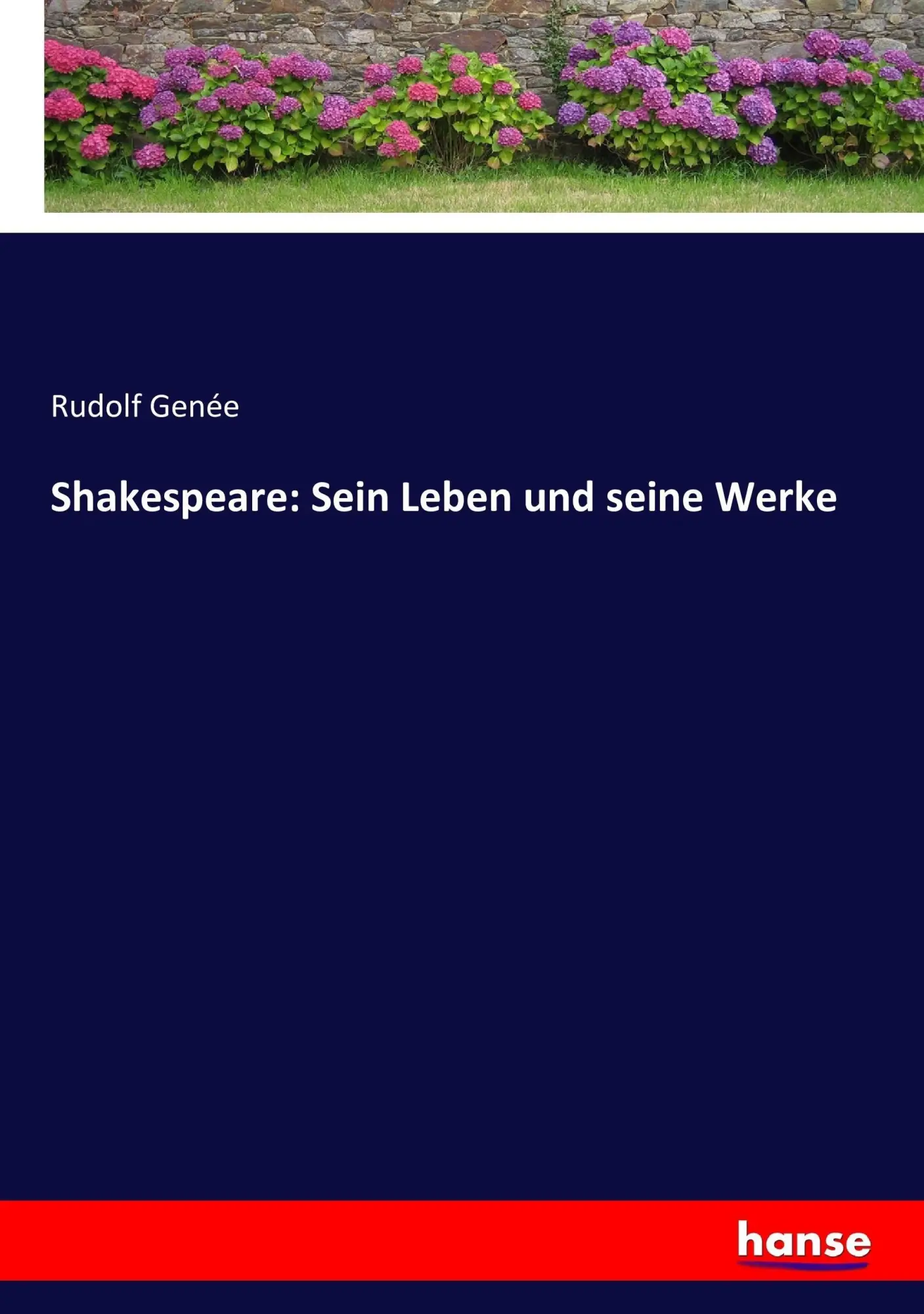 Cover: 9783743620391 | Shakespeare: Sein Leben und seine Werke | Rudolf Genée | Taschenbuch