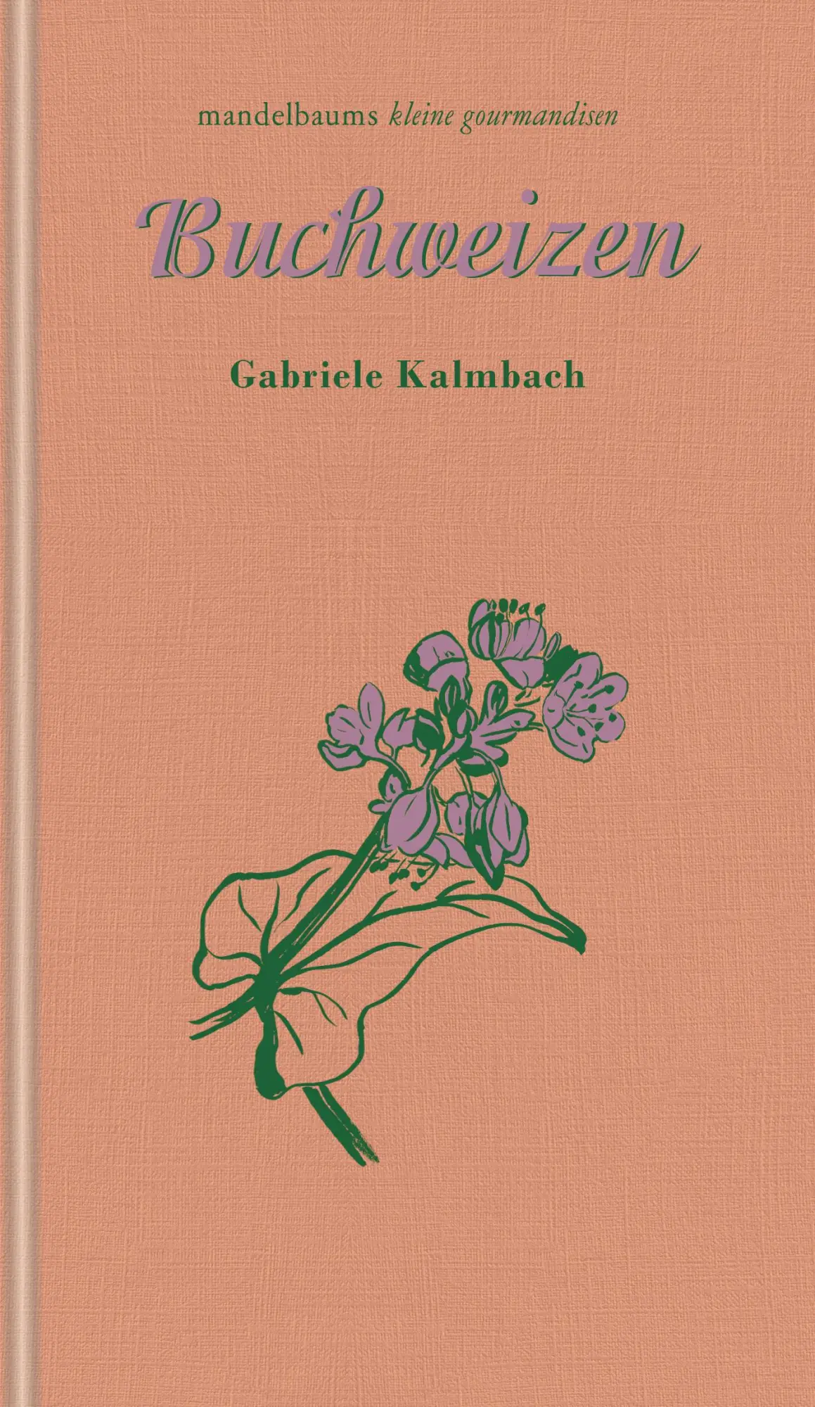 Cover: 9783991360391 | Buchweizen | kleine gourmandise Nr. 53 | Gabriele Kalmbach | Buch