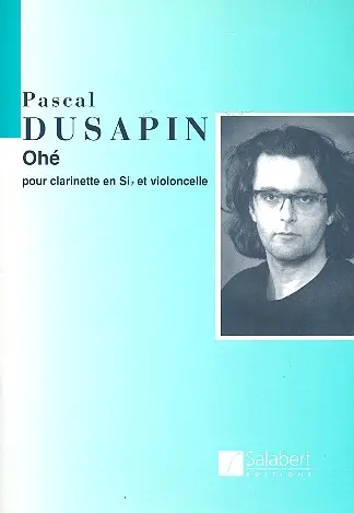 Cover: 9790048000391 | Ohe, Pour Clarinette En Sib Et Violoncelle | Pascal Dusapin | Partitur