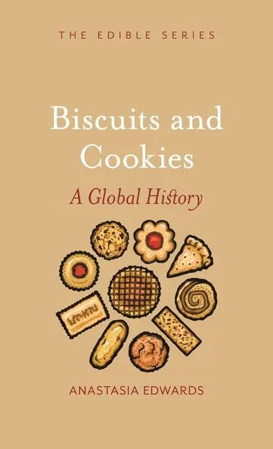 Cover: 9781789140491 | Biscuits and Cookies | A Global History | Anastasia Edwards | Buch