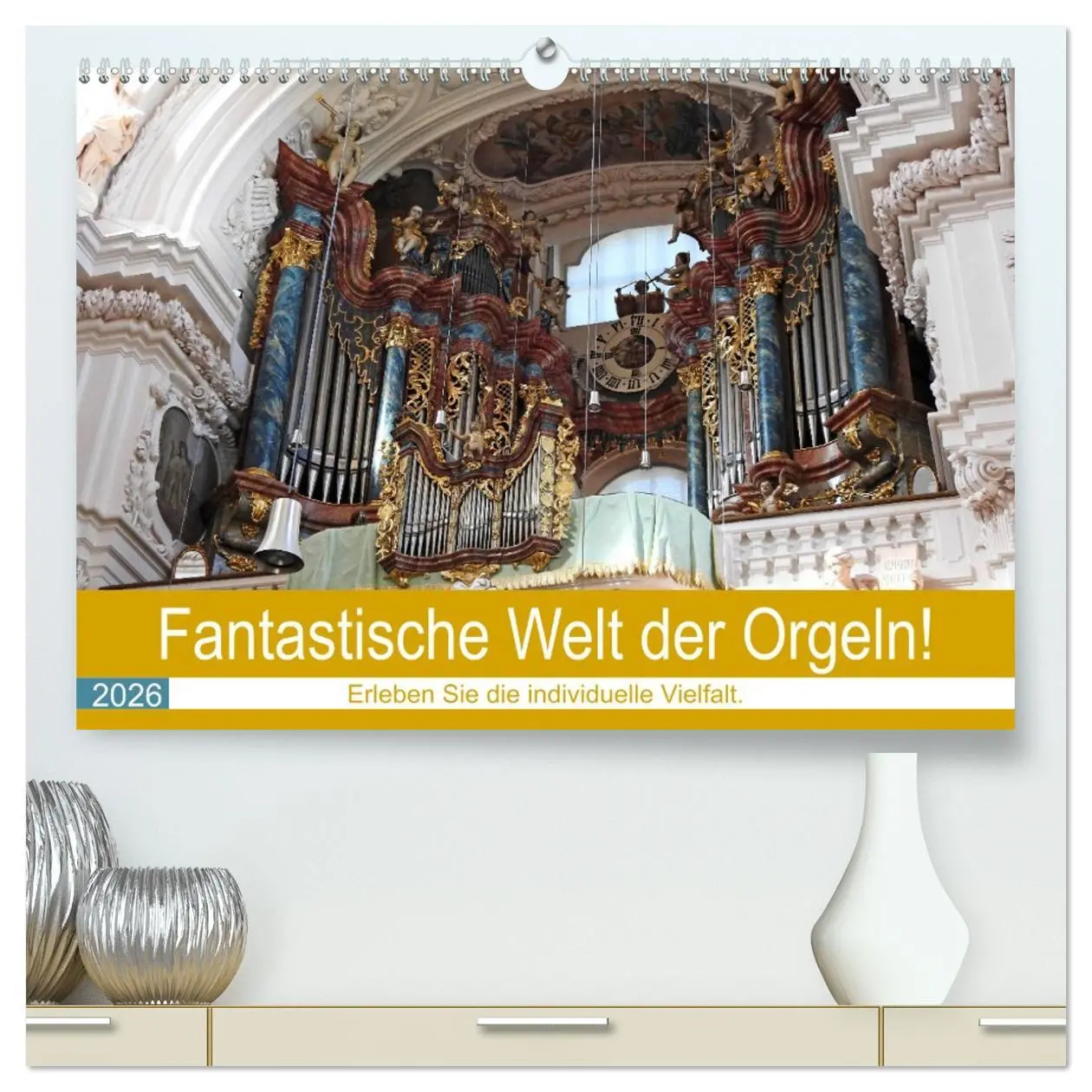 Cover: 9783457670491 | Fantastische Welt der Orgeln (hochwertiger Premium Wandkalender...
