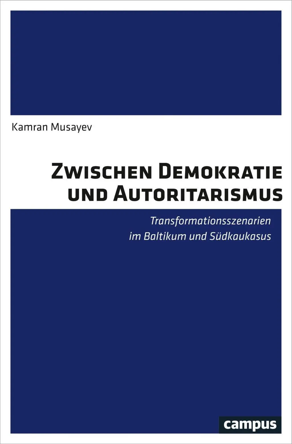 Cover: 9783593510491 | Zwischen Demokratie und Autoritarismus | Kamran Musayev | Taschenbuch